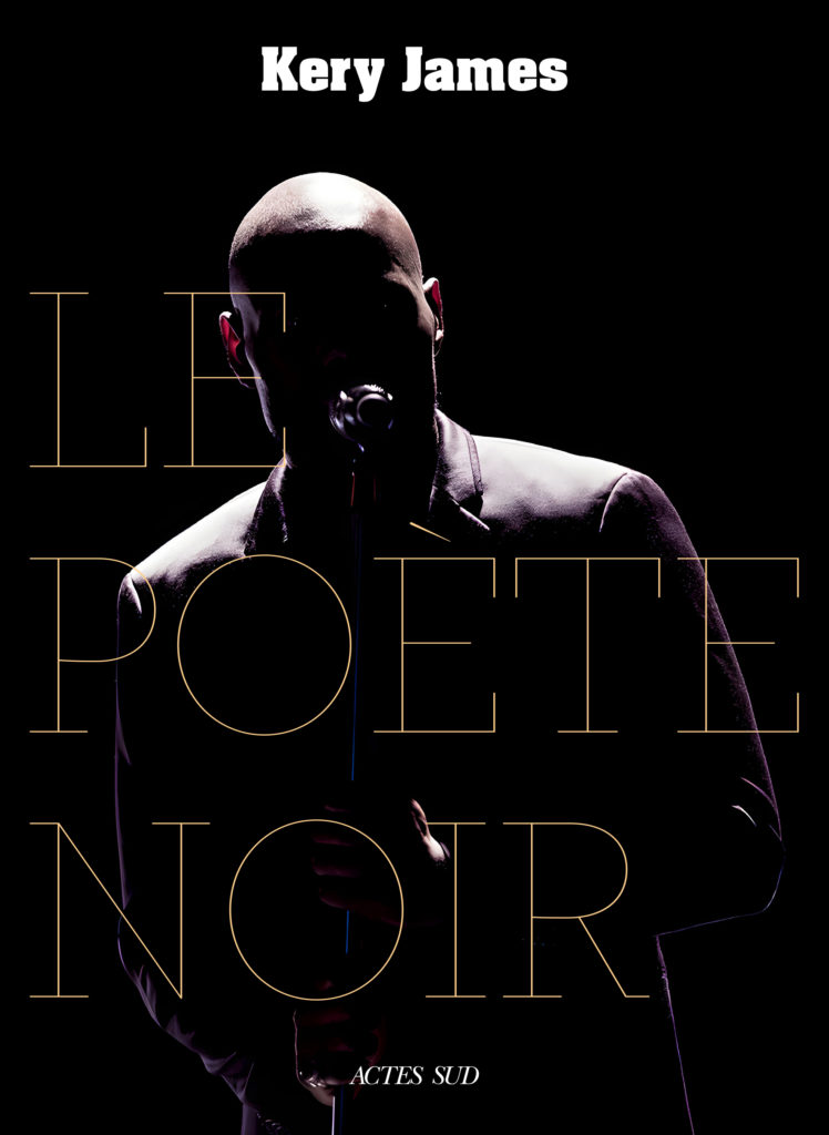 Kery James, « Le poète noir », maintenant chez Actes Sud