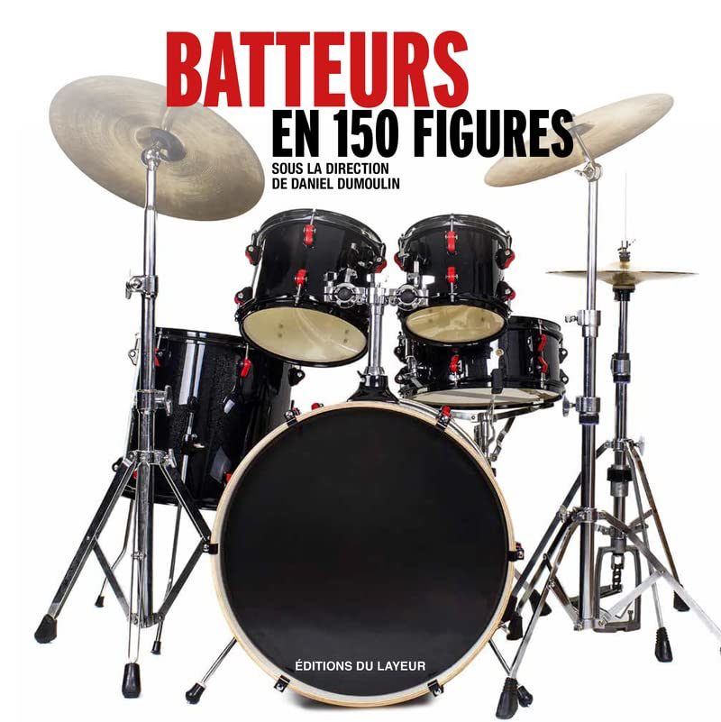 Batteurs en 150 Figures : un bel ouvrage sur ces musiciens qui ont fait l’histoire de la batterie !