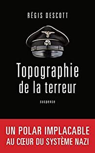 « Topographie de la terreur » de Régis Descott : le diable se cache dans les détails