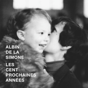 Pochette de l'album "Les cent prochaines années" d'Albin de la Simone. 
