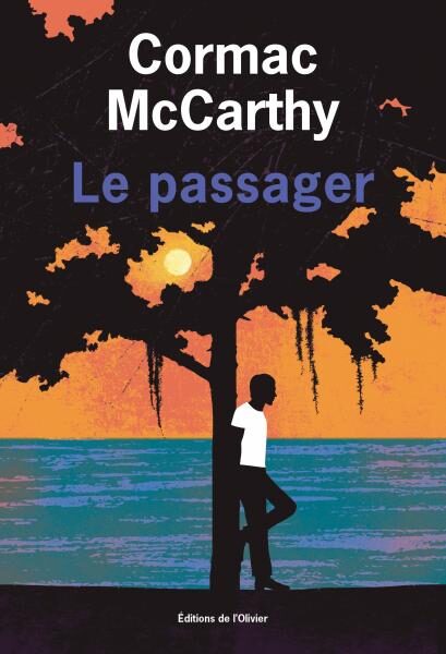 « Le Passager » de Cormac McCarthy : “I am the passenger / And I ride and I ride”