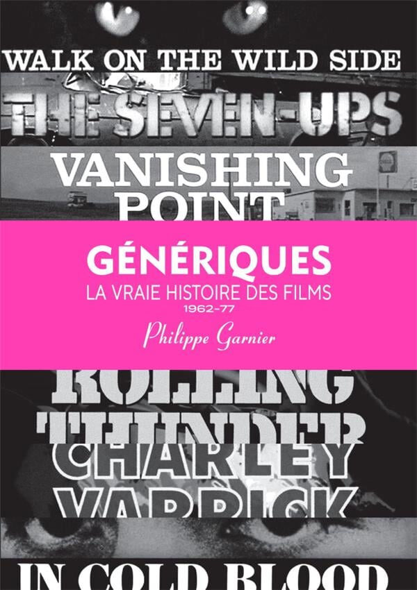 « Génériques. La vraie histoire des films » de Philippe Garnier : politique des scénaristes