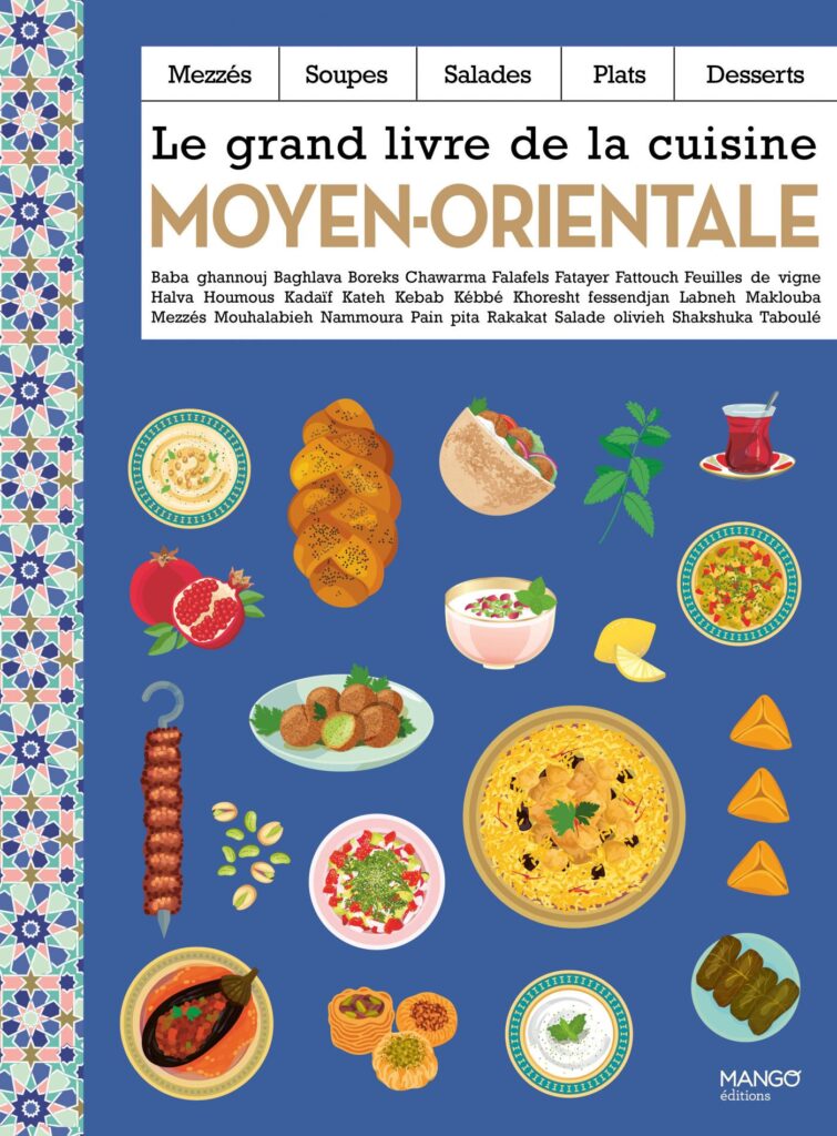 « Le Grand livre de la cuisine moyen-orientale » : Boreks, Falafels, Feuilles de vigne, etc.