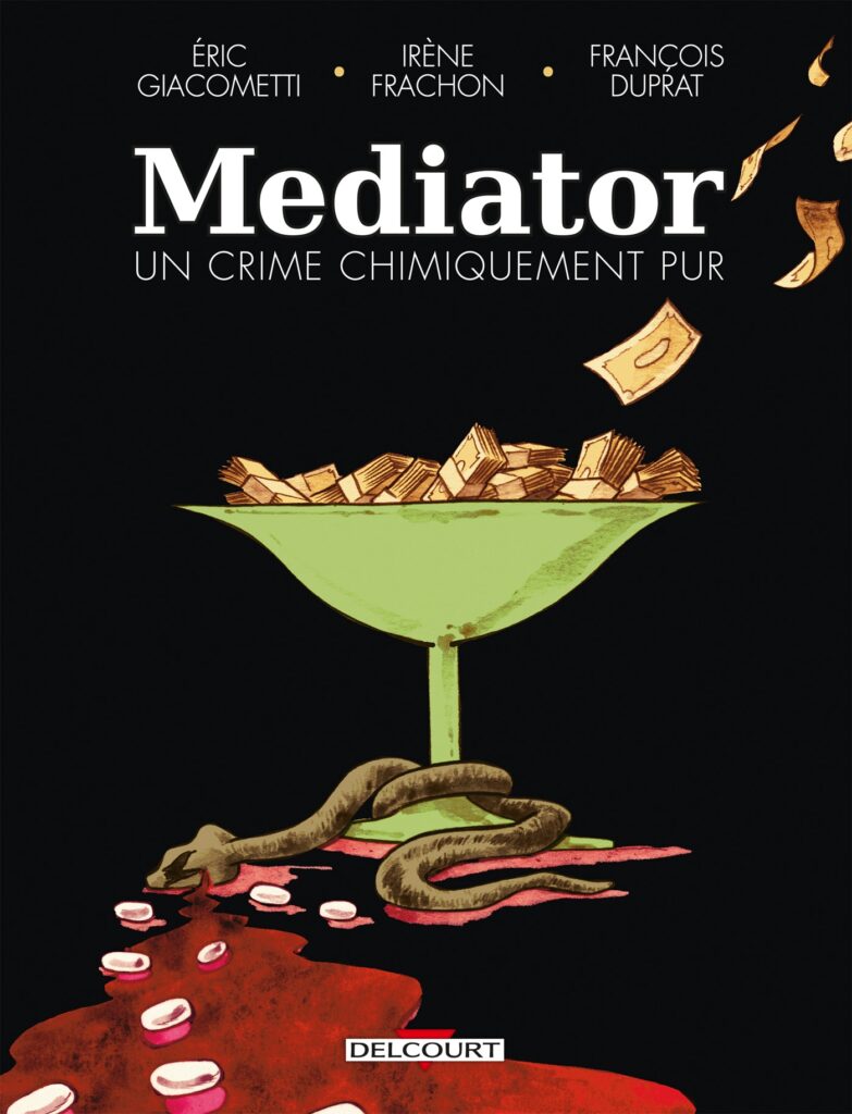 « Mediator. Un crime chimiquement pur » d’Eric Giacometti, Irène Frachon et François Duprat : Servier, scandale d’Etat