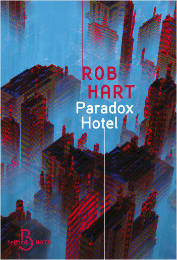 « Paradox Hotel » de Rob Hart : Le cadavre de Schrödinger