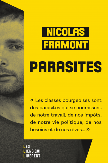 « Parasites » de Nicolas Framont : “Ils sont trop riches pour garder notre calme, il est trop tard pour rester poli.”