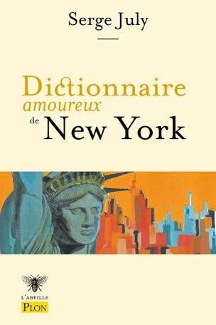 « Dictionnaire amoureux de New-York » de Serge July : autant en apporte la liberté