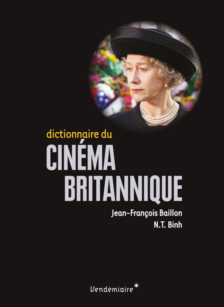 « Dictionnaire du cinéma britannique » de Jean-François Baillon et N.T. Binh : Rule, Britannia !