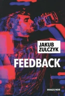« Feedback » de Jakub Zulczyk : Cash et trash