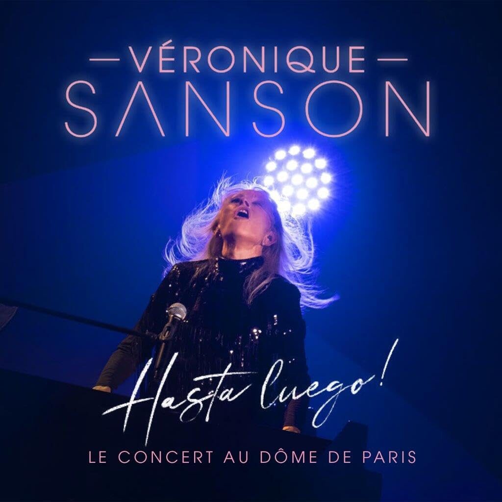 Véronique Sanson “Hasta Luego ! Le concert au Dôme de Paris” : la chanteuse au top de sa forme !