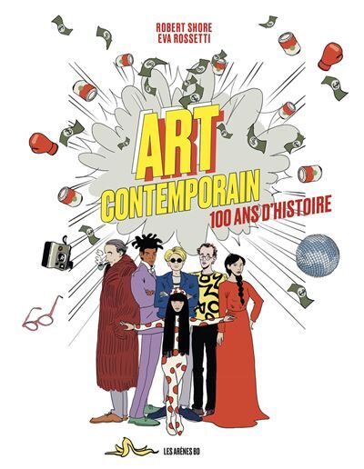 Art contemporain, 100 ans d’histoire : une invitation à regarder autrement l’art de notre temps !