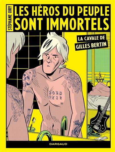 Les Héros du peuple sont immortels : le récit graphique d’un punk en cavale !