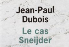 Jean Paul Dubois signe un captivant Cas Sneijder