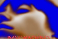 Le deuxième album de Wave Machines sortira en janvier 2013