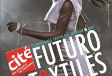 Futurotextiles à la Cité des Sciences et de l’Industrie de la Villette à Paris : Les froufrous du futur ?