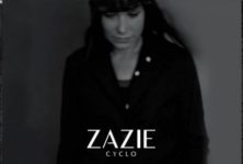 Nouvel album de Zazie, Cyclo. Merveille d’electro-pop intimiste. Un opus planant et lumineux