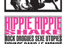 Hippie Hippie Shake de Richard Neville, rock, drogues, sexe, utopies… Voyage dans le monde merveilleux des sixties…