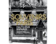 Souvenirs de Paris Hauts lieux disparus de  François Legrand et Samuel Picas