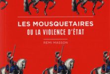 Rémi Masson, Les mousquetaires ou la violence d’Etat
