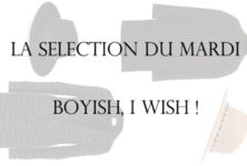 La sélection du mardi : boyish, I wish !