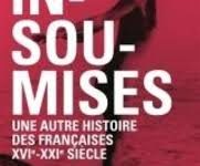 « Insoumises », une autre histoire des Françaises