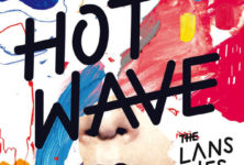 [Chronique] « Hot Wave » de The Lanskies : insolence punk et hédonisme pop