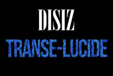 [Interview] Transe-Lucide : Disiz not the end