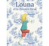 Louna et la chambre bleue de Magdalena Guirao Jullien et Christine Davenieri