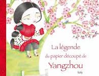 La légende du papier découpé de Yangzhou de Corinne Boutry et d’Isaly