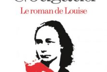 « Le roman de Louise », portrait de Louise Michel par Henri Gougaud