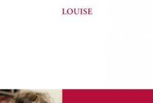 “Louise”, un premier roman d’amour et d’addiction par Julie Gouazé