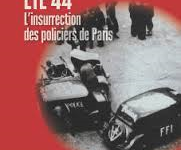 « Eté 44 : l’insurrection des policiers de Paris » de Christian Chevandier