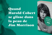 “Jim” : Les dernières paroles de Morrisson, par Harold Cobert