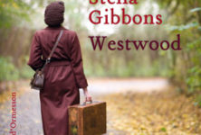 “Westwood” de Stella Gibbons, Une savoureuse satire qui avance masquée.