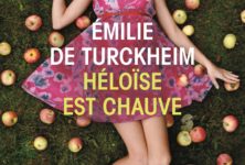 Gagnez 3 exemplaires de « Héloïse est chauve » d’Emilie de Turckheim
