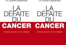 La défaite du cancer, par Laurent Alexandre