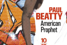 « American Prophet » de Paul Beatty, une bombe !