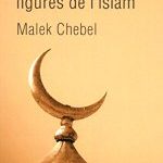 Une histoire de l’islam par ses grandes figures selon Malek Chebel