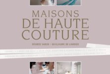 “Maisons De Haute Couture” :  Reflet de d’une certaine élégance à la française