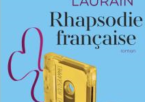 « Rhapsodie Française », Antoine Laurain improvise une jolie coupe sociale et amicale