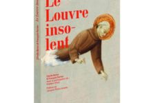 Gagnez 3 exemplaire du livre « Le Louvre insolent » de Cécile Baron et François Ferrier