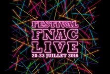 Festival Fnac Live 2016 : Les premiers artistes dévoilés !