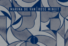 Rose Minuit de Marina De Van : les jeux de l’amour et de la haine