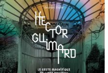 Hector Guimard, « le geste magnifique de l’Art nouveau »