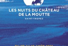 Gagnez 1×2 places pour « Les Nuits du Château de la Moutte » le 1er ou le 8 Aout 2016