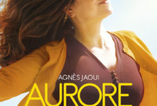 “Aurore”: Critique du film – Rencontre avec Agnès Jaoui et la réalisatrice Blandine Lenoir