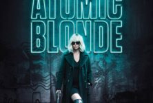 [Critique] du film « Atomic Blonde » Charlize Theron, héroine 80s follement bad-ass