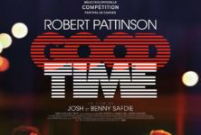 [Critique] du film « Good Time » Robert Pattinson anti-héros d’un film noir superbement stylisé
