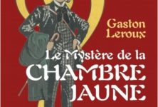 « Le Mystère de la chambre jaune » de Gaston Leroux : Le presbytère n’a rien perdu de son charme