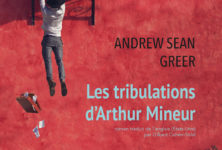 « Les Tribulations d’Arthur Mineur » d’Andrew Sean Greer : Prix Pulitzer 2018